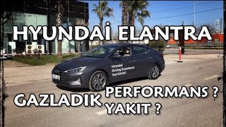 Hyundai Elantra Rampada Gazladık Performans ? Yakıt  ?