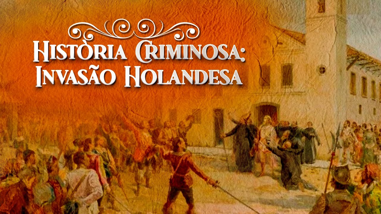 COMO FOI A INVASÃO HOLANDESA NO NORDESTE!