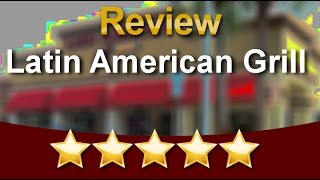 Latin American Grill Pembroke Pines Exceptional Five Star Review by Chris S.