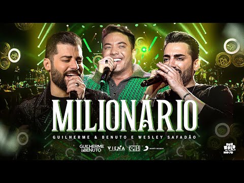 MILIONÁRIO - GUILHERME  E BENUTO FT WESLEY SAFADÃO (MÚSICA OFICIAL)