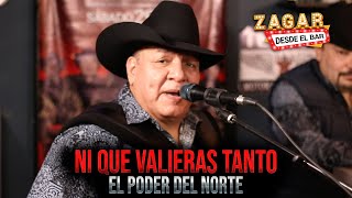 El Poder del Norte - Ni que valieras tanto