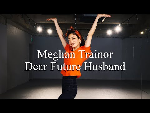 Meghan Trainor - Dear Future Husband - Choreography by #Satoco