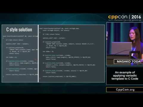 CppCon 2016: Masako Toda “An example of applying variadic templates to C code"