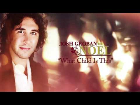 Josh Groban - What Child Is This? [Official HD Audio]