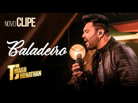 TJ  Thiago Jhonathan   - Baladeiro (Vídeo Oficial)