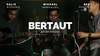 Download lagu Nadin Amizah - Bertaut (Cover) | Halik Kusuma dan Teman mp3