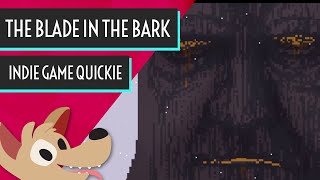Morning is Coming - The Blade in the Bark - Indie Game Quickie - Let's Play Gameplay