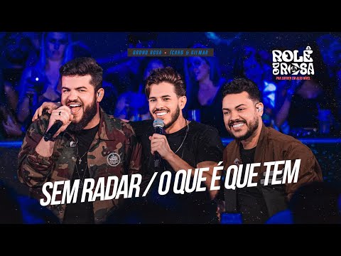 Bruno Rosa Part. Ícaro e Gilmar - Sem Radar / O Que É Que Tem