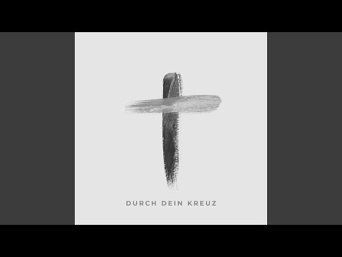 Durch Dein Kreuz - Ecclesia Worship