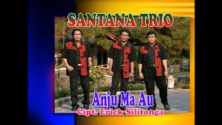 Download lagu Trio Santana - Anju Ma Au mp3
