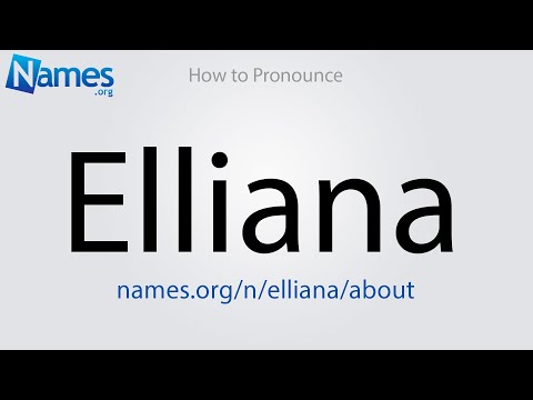 How to Pronounce Elliana