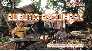 Download lagu Burung Bagumbak || Cover Bg Alamsyah || yang dipopulerkan oleh bg ependi dan erawati mp3