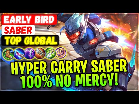 Hyper Carry Saber 100% No Mercy! [ Top Global Saber ] Early bird - Mobile Legends Gameplay Build
