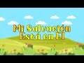 Mi salvacion esta en Él
