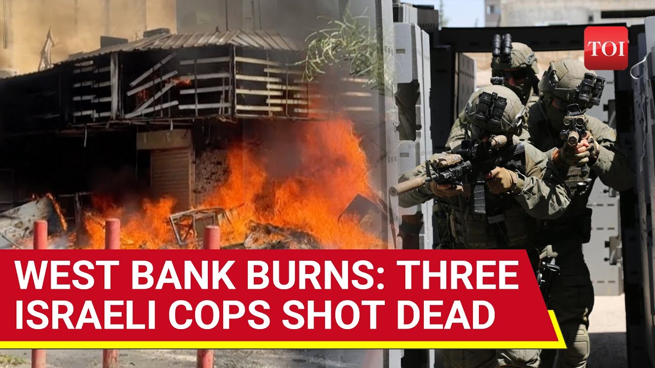 Israel Pays Heavy Price As Hamas Engages IDF In West Bank; 3 Cops Killed After Army Commander