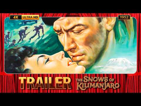 The Snows of Kilimanjaro (1953) Official Trailer [4K-UHD]