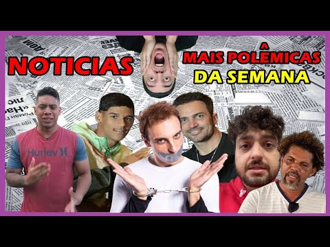🔴 AS NOTICIAS MAIS POLÊMICAS DA SEMANA