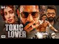 New South Blockbuster 2026 Prabhas Sara Arjun Toxic Lover Hindi Dubbed Full Movie HD