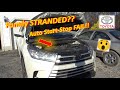 Toyota Leaves Family STRANDED Auto Start Stop FAIL 17 Highlander