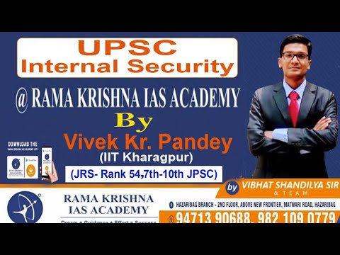 UPSC# INTERNAL SECURITY# BY VIVEK KR PANDEY ( IIT KHARAGPUR, 54TH RANK 7TH JPSC) @ RAMA KRISHNA IAS