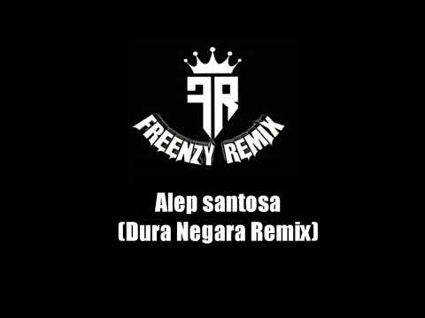 Dura negara Remix Full Bass (Alep santosa)