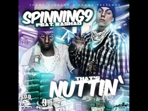 Spinning 9 Feat. Rashad - That's Nuttin'