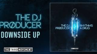 The DJ Producer - Downside Up