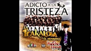 Adicto a la Tristeza Pancho Urestri Ft La Trakalosa Estreno 2015