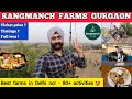 Rangmanch Farms Gurgaon Rangmanch Farms Gurgaon Ticket Price Tour Rangmanch Farms Gurugram Vlog