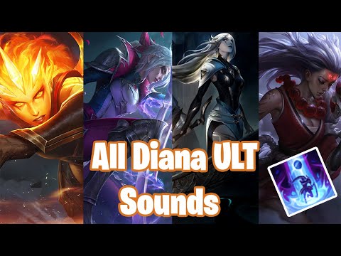 All Diana Ult Sounds - League of Legends