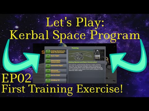 Lets Play KSP [Episode 2] - Getting Starting and Basic Construction Training!