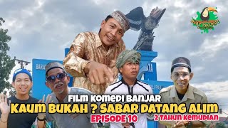 Download lagu Komedi Banjar Lucu | Kaum Bukah ? Sabar Datang Alim Episode 10 mp3 Download lagu Komedi Banjar Lucu | Kaum Bukah ? Sabar Datang Alim Episode 10 mp3