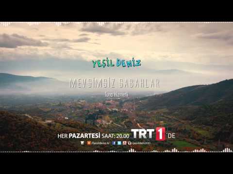 Tuna Hizmetli - Mevsimsiz Sabahlar (Yeşil Deniz)