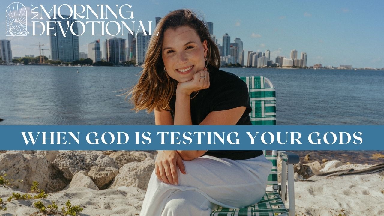 When God Is Testing Your Gods
