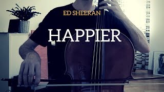 Ed Sheeran - Happier for cello and guitar (COVER)