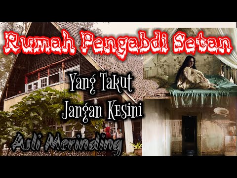 Adu Nyali ke Rumah Pengabdi Setan, Berasa di Liatin