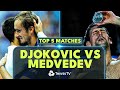 Top 5 EPIC Djokovic vs Medvedev Matches!