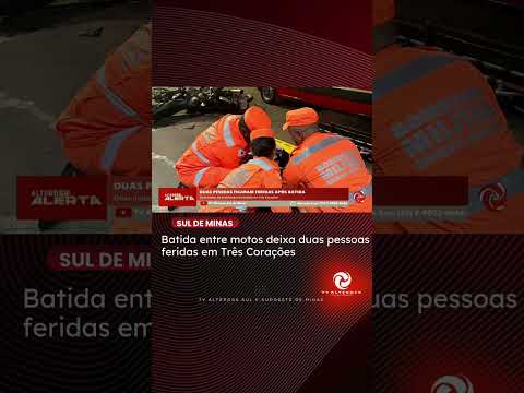 COLISÃO ENTRE MOTOS DEIXA DUAS PESSOAS FERIDAS EM TRÊS CORAÇÕES