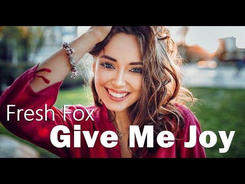 Fresh Fox - Give Me Joy
