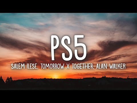 salem ilese, TOMORROW X TOGETHER, Alan Walker - PS5 (Lyrics)