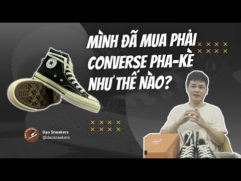 CONVERSE pha-kè như thế nào? | Lời xin lỗi e cảm ơn đến từ @daosneakers