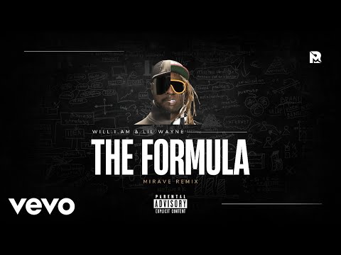 will.i.am & Lil Wayne - The Formula (MIRAVE Remix) [Official Audio]