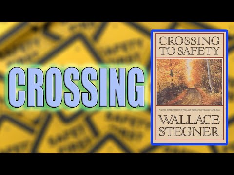 "Crossing to Safety" By Wallace Stegner