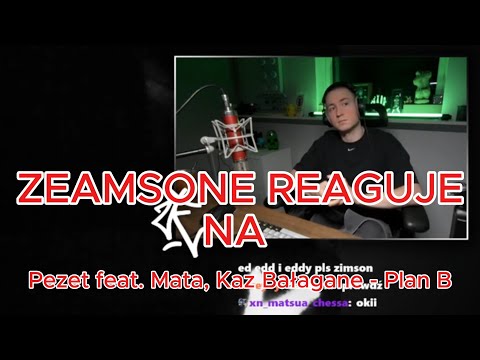 ZEAMSONE reaguje na Pezet feat  Mata, Kaz Bałagane