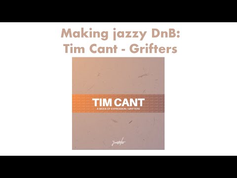 Making jazzy DnB: Tim Cant - Grifters
