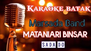 Download lagu Karaoke batak mataniari binsar sada do #marsadaband #sadado mp3