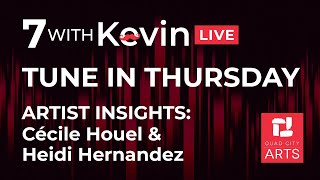 7 with Kevin Live : Interview of artist Cecile Houel featured in the exhibit “A Portrait of Remarkab