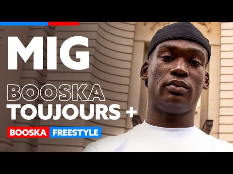 MIG | Freestyle Booska Toujours +
