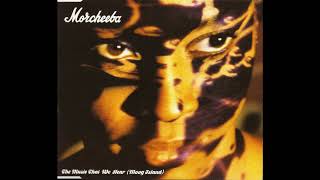 Morcheeba - The Music That We Hear (Moog Island) (Arthur Baker&#39;s Blowout Express The Music Mix)