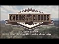Cabins In The Clouds VIDEO Tour